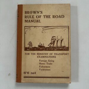 Hardcover 1954 Brown's Rule Of The Road Manual W. K. Stewart Brown,